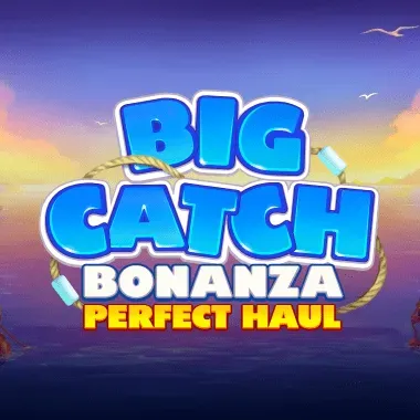 Big Catch Bonanza  Perfect Haul